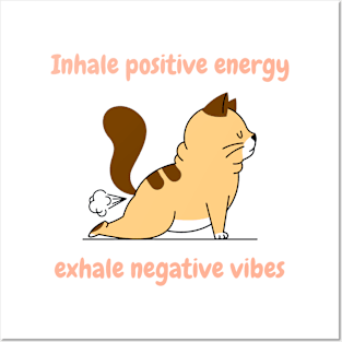 Inhale Positive Energy, Exhale Negative Vibes Posters and Art